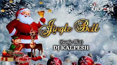 Jingle Bell Jingle Bell (Banjo Mix) - DJ KALPESH